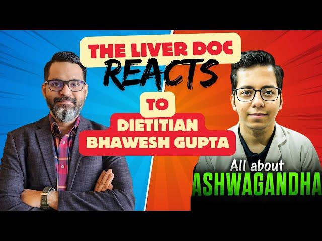 The Liver Doc REACTS : Ashwagandha - Hype or Harm?