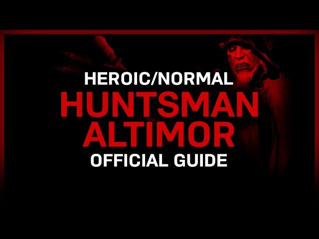 Huntsman Altimor - Heroic/Normal - Official Guide - Castle Nathria