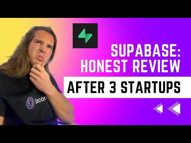 Supabase: Honest review after building 3 startups