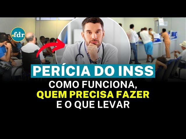 PERÍCIA DO INSS: COMO FUNCIONA, QUEM PRECISA FAZER, O QUE LEVAR E COMO FAZER PELA INTERNET