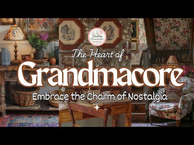  Heart of Grandmacore: Embrace the Charm of Nostalgia| Grandmacore Shabby Chic Decor Ideas