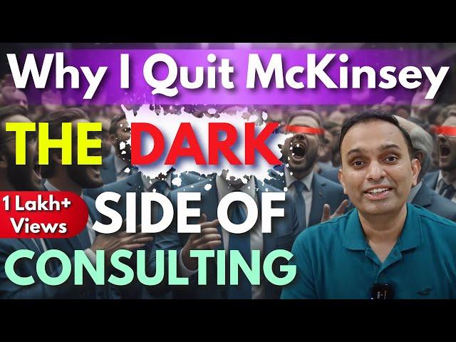 What MBA won’t tell you about Management Consulting? | Dark Side of Consulting | McKinsey BCG Bain