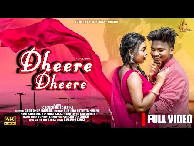 Dheere Dheere || NEW HO SONG 2023 || Choudhari & Deepika || Buru Ho music