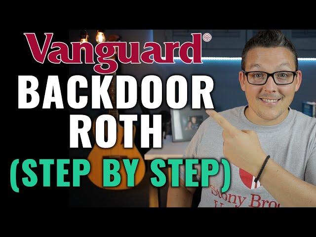 Backdoor Roth IRA on Vanguard | Step By Step Tutorial W/ Form 8606