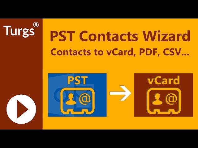 Turgs PST Contacts Wizard - Convert Outlook PST Contacts to vCard and CSV format without Outlook