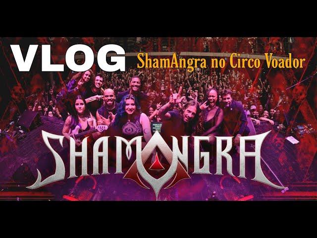 ShamAngra no Circo Voador | Vlog no Rio de Janeiro