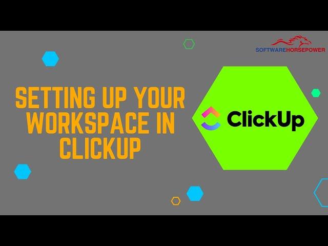 Setting up your workspace in Click up
