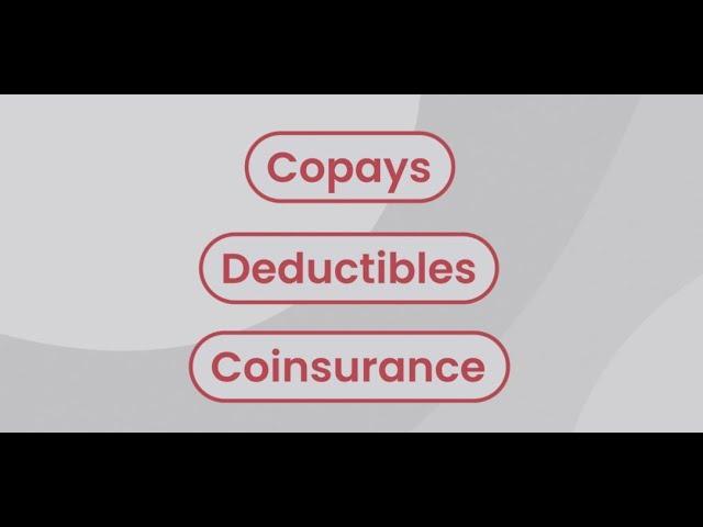 Understanding Copays, Deductibles, and Coinsurance