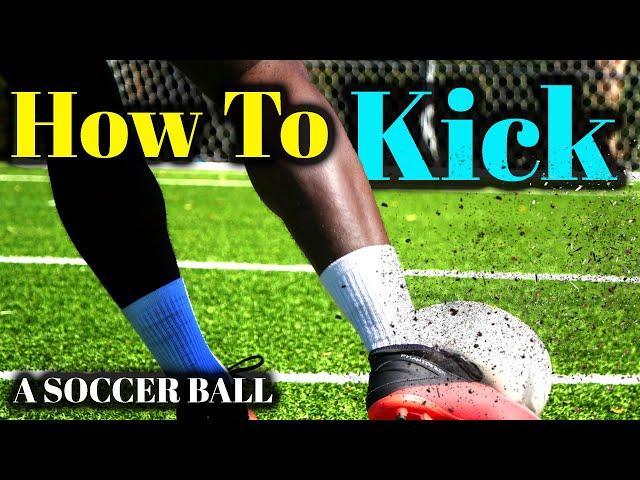 THE 4 ESSENTIAL SOCCER KICKS FOR BEGINNERS | how to kick a soccer ball