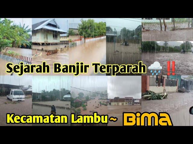 Sejarah Banjir Terparah‼️Kecamatan Lambu ~ Bima