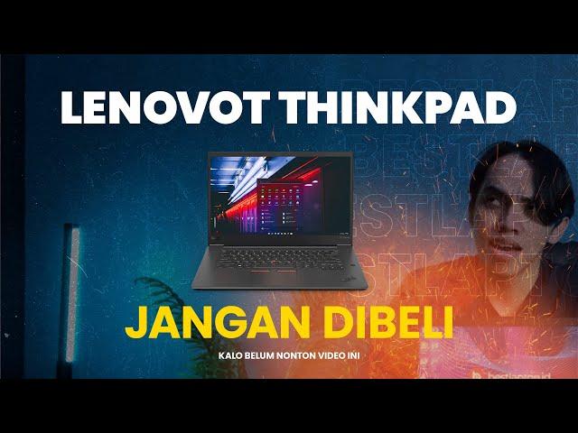 TONTON INI SEBELUM BELI LAPTOP SECOND | KELEBIHAN DAN KEKURANGAN LENOVO THINKPAD