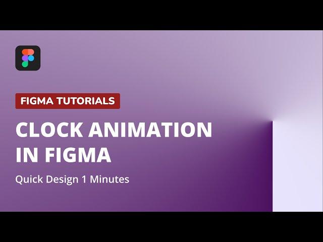 Clock Animation in Figma | Akhil's Play Book | Easy Tutorials