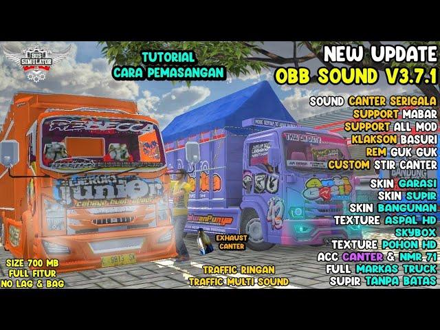 NEW UPDATE OBB V3.7.1‼️SOUND CANTER SERIGALA | SIZE 700 MB | SUPPORT RAM 2 | FULL FITUR & MARKAS