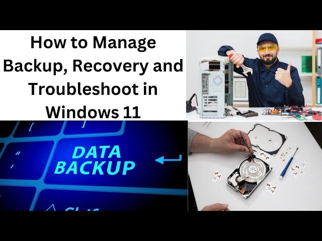 How to Manage Backup, Recovery and Troubleshoot in Windows 11 | Backup Windows 11 | Recovery W11