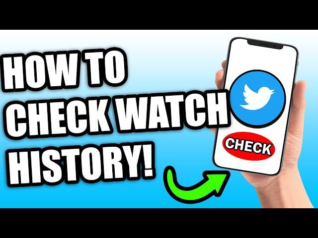 How To Check Watch History On Twitter (EASY)