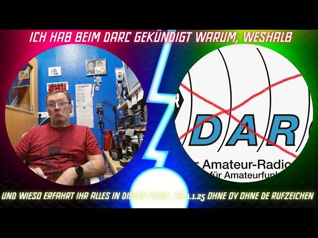 Warum ich nicht mehr beim DARC bin erfahrt ihr in diesen Video  #DARC, #Amateurfunk, #CB Funk