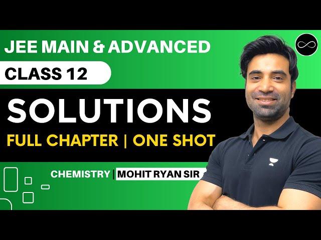 Solutions Class 12 | One Shot | JEE Main & Advanced | Mohit Ryan Sir