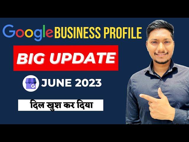 Big Update - Google Business Profile Manager ( June 2023 ) | Google My Business tutorial in Hindi