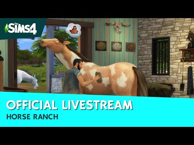 The Sims 4 Horse Ranch Expansion Pack Livestream