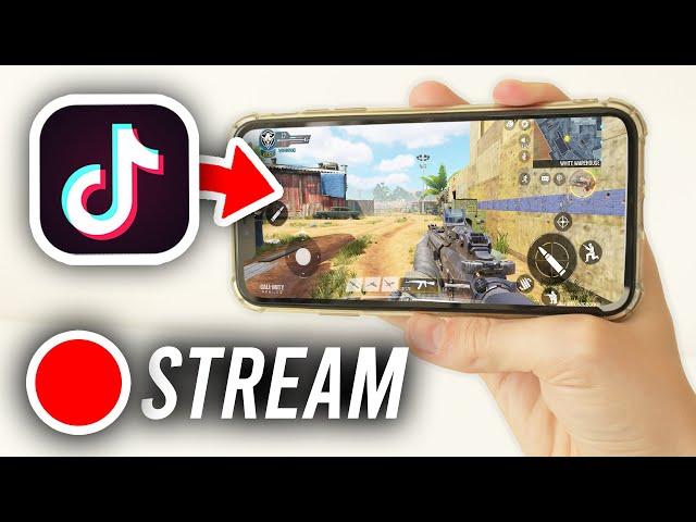 How To Live Stream Mobile Games On TikTok - Full Guide