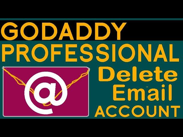 How To Delete Professional Email Account in Godaddy