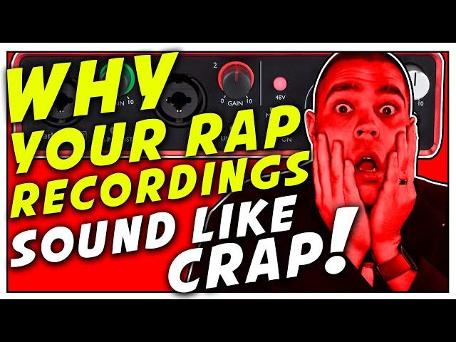 Why Your Rap Vocal Recordings Sound Like Crap! | How To Record Rap Vocals