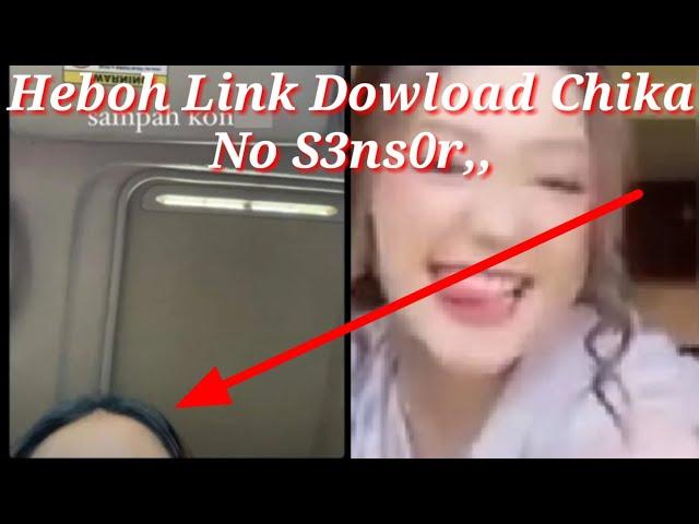 Viral Link Download Video Diduga Chika No Sensor Beredar,Chandrika Malah Kepergok Lakukan Ini