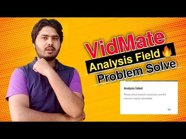 Analysis Field Vidmate |Please check network connection and the resource may be unavailable