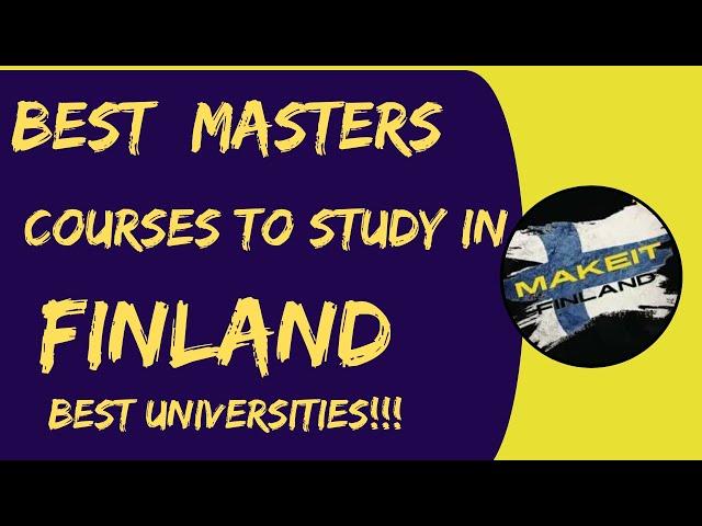 Best Masters courses to study Finland |marketable masters degrees Finland #studyinfinland #master