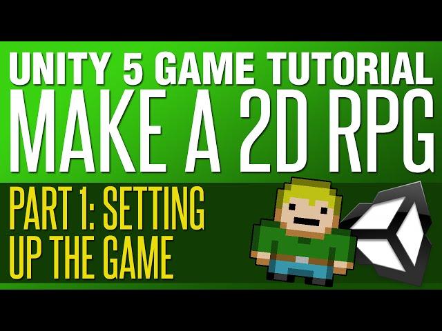 Unity RPG Tutorial #1 - Setting Up The Basics