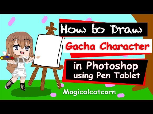 How to draw Gacha Character in Photoshop using Pen Tablet