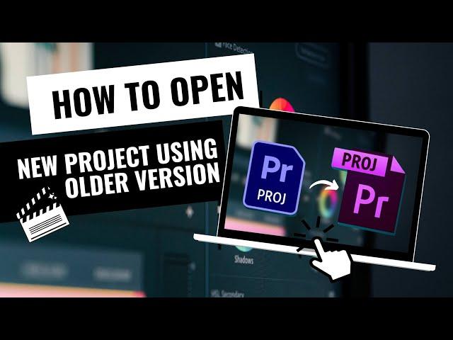 How To Open Newer Premiere Pro Project Using an Older Version | Easy Trick - 2024