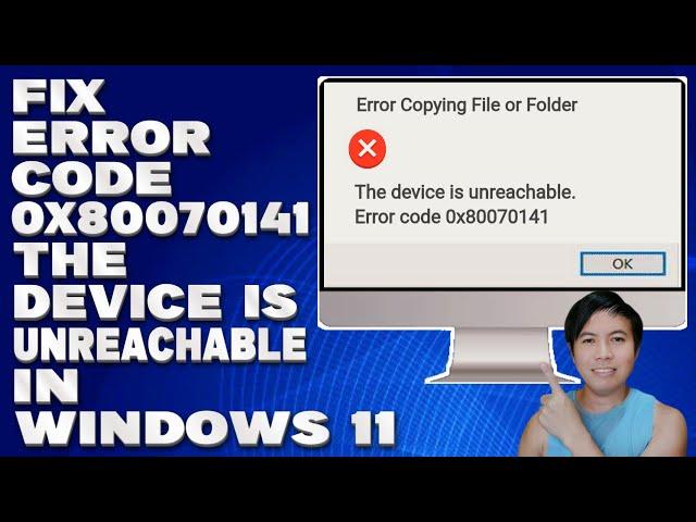 How To Fix Error Code 0x80070141 The Device Is Unreachable in Windows 10/11 [Solution]