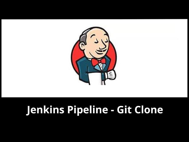 Jenkins Pipeline Tutorial | How to perform git clone in Jenkins to download the source code