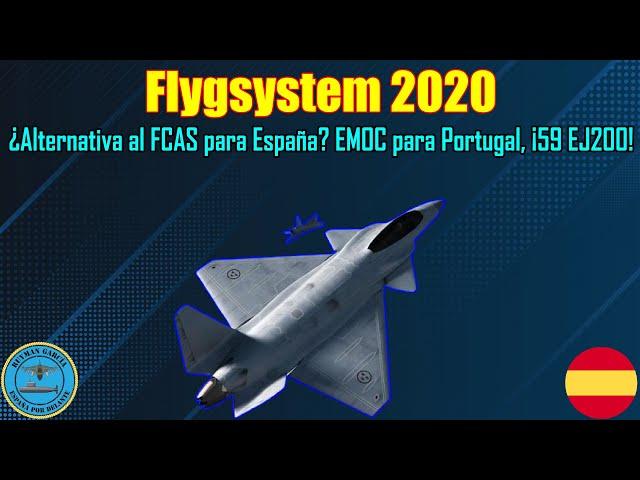 FLYGSYSTEM 2020 ¿ALTERNATIVA FCAS para ESPAÑA? EMOC PORTUGAL