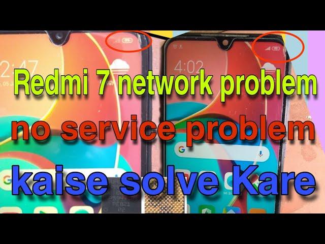 Redmi 7 network problem no service problem kaise solve Kare by internal technology 