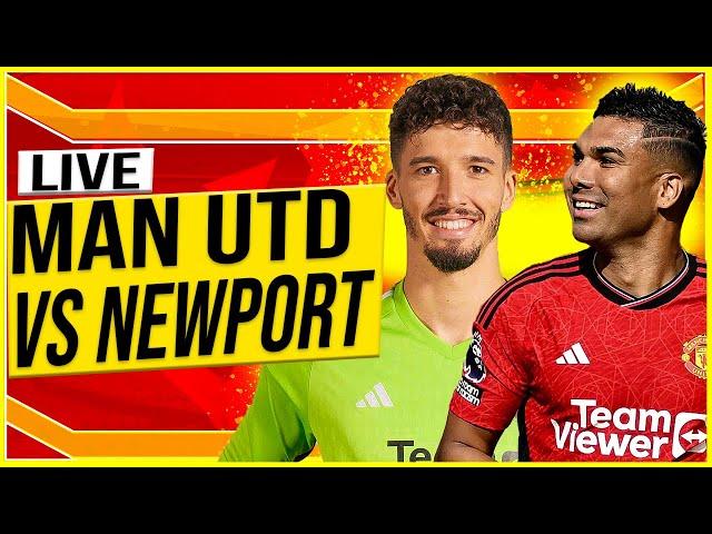 Manchester United vs Newport Live! Bayinder Debut! Casemiro & Licha Start! Man Utd News