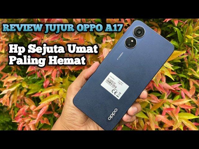 Review Jujur Oppo A17 Kelebihan Dan Kekurangan Spesifikasi Dan Harga