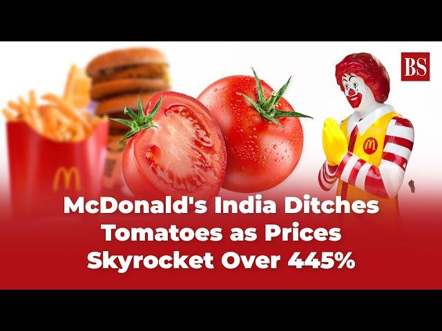 Price hike woes! McDonald's India ditches tomatoes as prices skyrocket over 445%