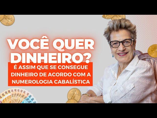 VOCÊ QUER DINHEIRO? |  É ASSIM QUE SE CONSEGUE DINHEIRO DE ACORDO COM A NUMEROLOGIA CABALÍSTICA