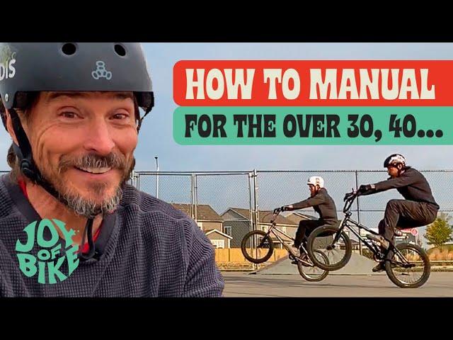 HOW TO MANUAL A BIKE OVER 40. The video I wish a saw BEFORE I started!