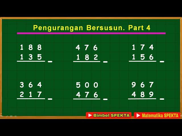 Cara Pengurangan Bersusun. Part 4, Pengurangan Bersusun Bilangan 3 Angka dengan Bilangan 3 Angka