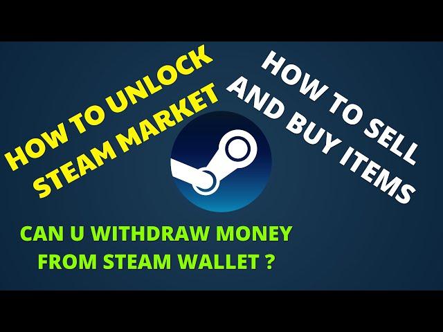 how to unlock steam market | sell items | what is steam wallet.