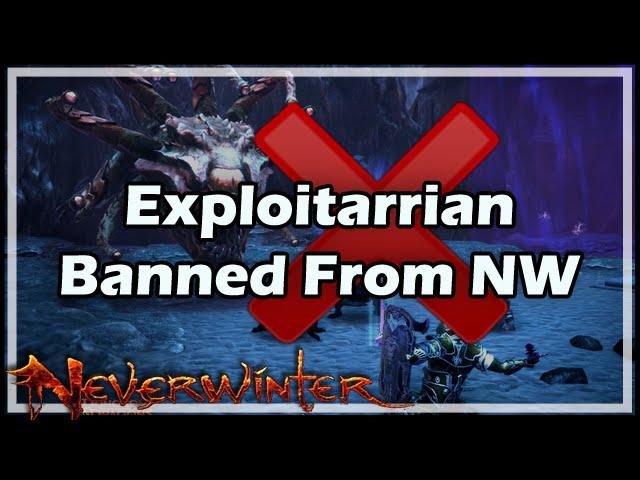 [Neverwinter] Exploitarrian Banned From Neverwinter