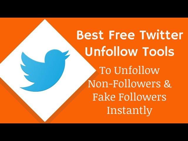 2 Best Free Twitter Unfollow Tools to Unfollow Non-Followers Instantly