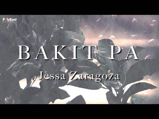 Jessa Zaragoza - Bakit Pa (Official LyricVideo)