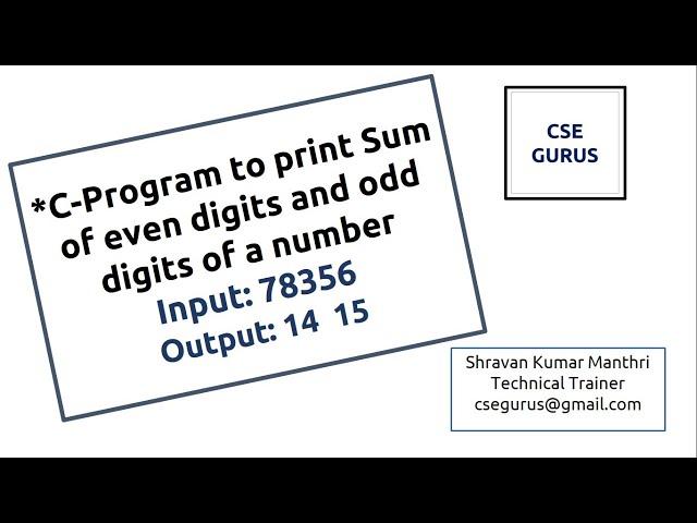 Sum of even digits and odd digits of a number ( C-Program) ||  CSE GURUS