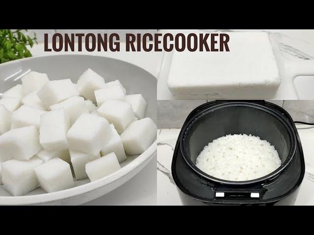 CARA MEMBUAT LONTONG RICECOOKER ENAK LEMBUT KENYAL PRAKTIS DAN CEPET