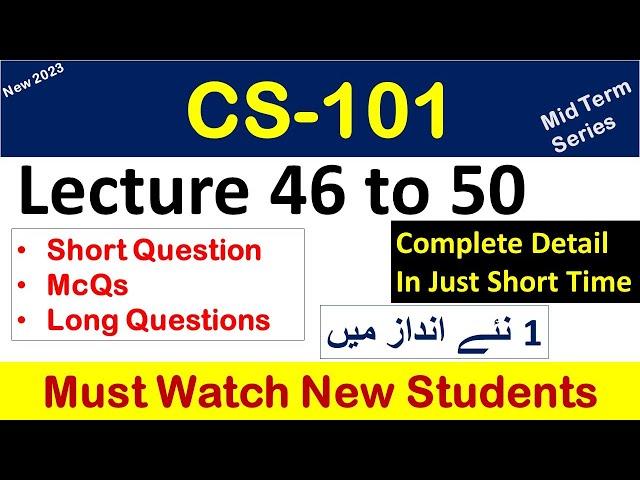 CS101 lecture 46 to 50 "Highlighted Questions"cs101short lectures-Mid Term-Full Detail in Short Time