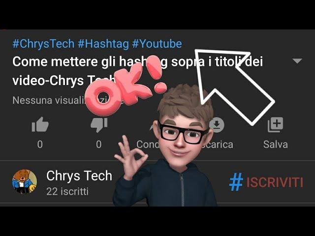 Come mettere gli hashtag sopra i titoli dei video-Chrys Tech